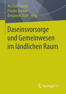 Daseinsvorsorge Und Gemeinwesen Im LÃ¤ndlichen Raum