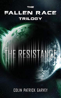 Book III: The Resistance (The Fallen Race Trilogy) (3)