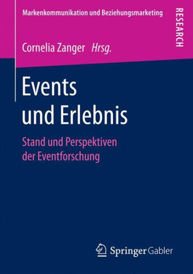 Events Und Erlebnis: Stand Und Perspektiven Der Eventforschung