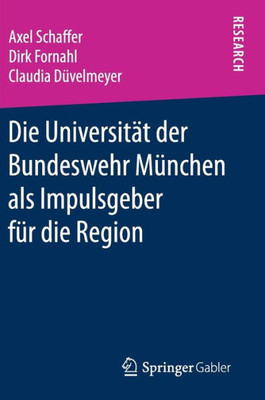 Die UniversitÃ¤t Der Bundeswehr MÃ¼nchen ALS Impulsgeber FÃ¼r Die Region