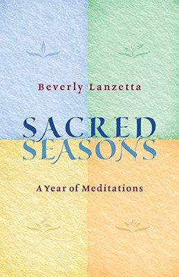 Sacred Seasons: A Year of Meditations