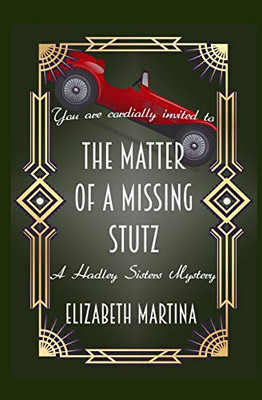 The Matter of a Missing Stutz (Hadley Sisters Mystery)