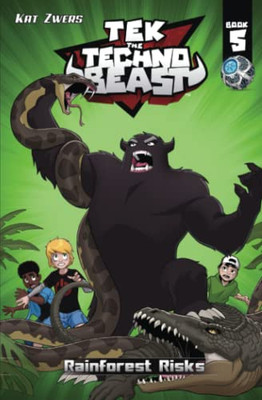 TeK, the Techno Beast, BooK 5, Rainforest Risks