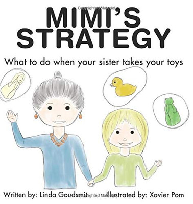 MIMI'S STRATEGY: What to do when your sister takes your toys