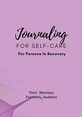 Journaling For Self-Care For Persons in Recovery