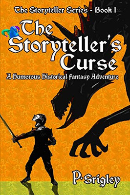 The Storyteller's Curse: A Humorous Historical Fantasy Adventure (The Storyteller Series)