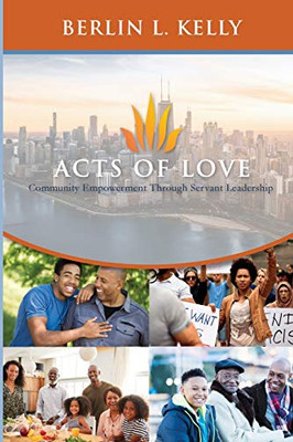 Acts of Love: Community Empowerment through Servant Leadership