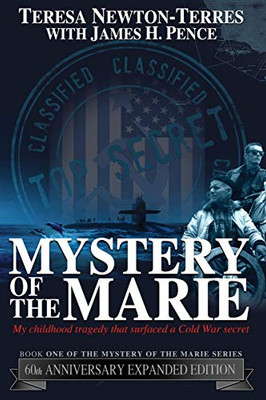 Mystery of the Marie: My Childhood Tragedy That Surfaced a Cold War Secret - 60th Anniversary Extended Edition - Paperback