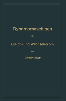 Dynamomaschinen FÃ¼r Gleich- Und Wechselstrom