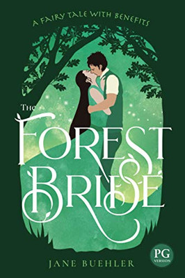 The Forest Bride PG: A Fairy Tale with Benefits (Sylvania Pg Version)
