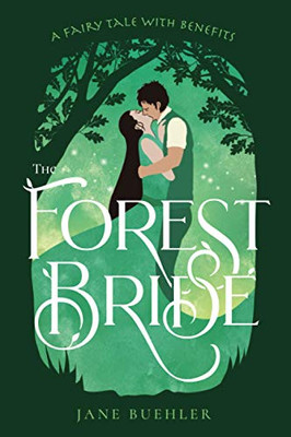 The Forest Bride: A Fairy Tale with Benefits (Sylvania)