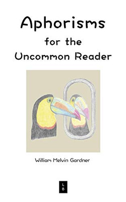 Aphorisms for the Uncommon Reader - Paperback