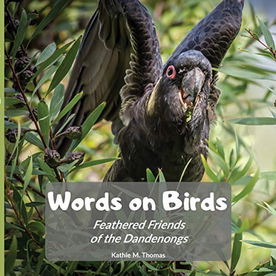 Words on Birds: Feathered Friends of the Dandenongs