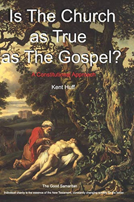 Is The Church As True As The Gospel?: A Constitutional Approach