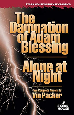 The Damnation of Adam Blessing / Alone at Night (Stark House Suspense Classics)