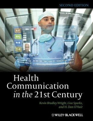 Health Communication in the 21st Century, 2nd Edition