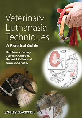 Veterinary Euthanasia Techniques: A Practical Guide