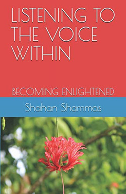 LISTENING TO THE VOICE WITHIN: BECOMING ENLIGHTENED