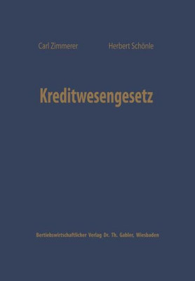 Kreditwesengesetz: Systematische EinfÃ¼hrung Und Kommentar