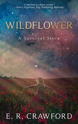 WILDFLOWER: A Survival Story - Hardcover