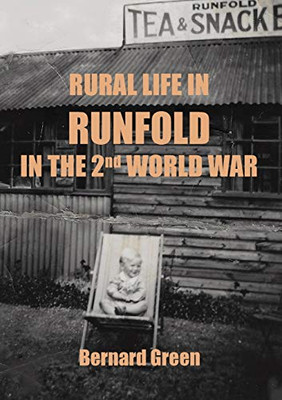 Rural Life in Runfold in the Second World War