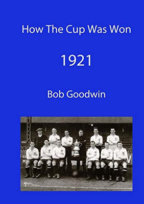 How The Cup Was Won 1921