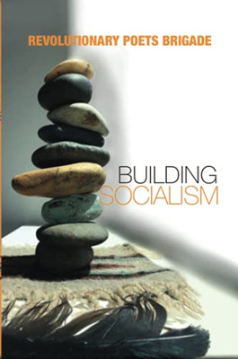 Building Socialism: World Multilingual Poetry from the Revolutionary Poets Brigade