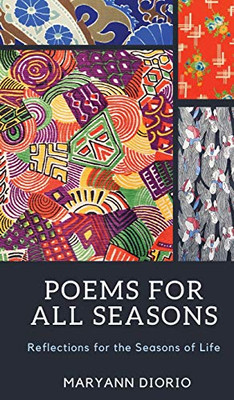 Poems for All Seasons: Reflections on the Seasons of Life - Hardcover