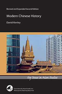 Modern Chinese History: Revised and Expanded Second Edition (Key Issues in Asian Studies)