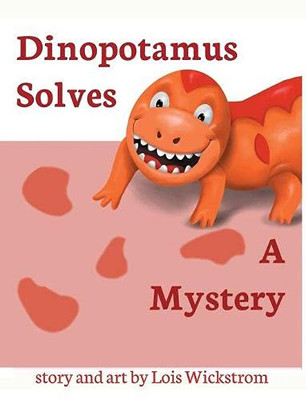 Dinopotamus Solves a Mystery - Hardcover