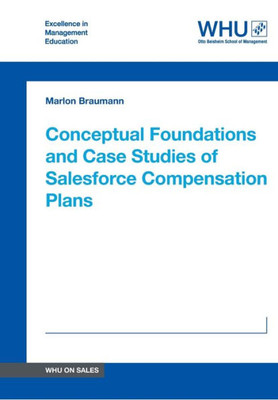 Conceptual Foundations and Case Studies of Salesforce Compensation Plans