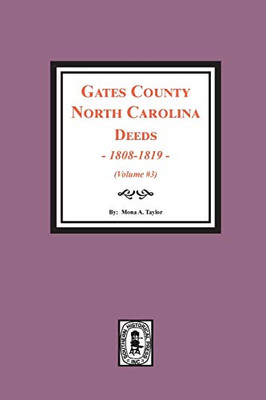 Gates County, North Carolina Deed Abstracts, 1808-1819 (Vol. #3)