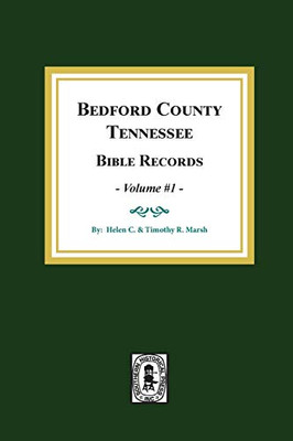 Bedford County, Tennessee Bible Records - Vol. #1 - 9780893084707