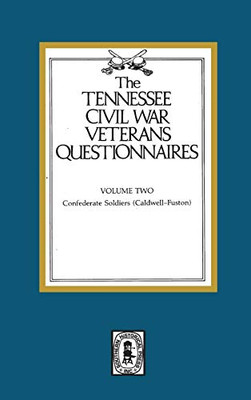 Tennessee Civil War Veteran Questionnaires: Contains Confederates C-F: 2