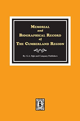 Memorial & Biographical Sketches of the Cumberland Region of Tennessee