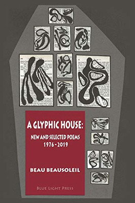 A Glyphic House: New and Selected Poems 1976 - 2019
