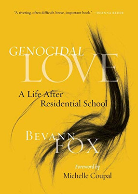 Genocidal Love: A Life after Residential School - Paperback