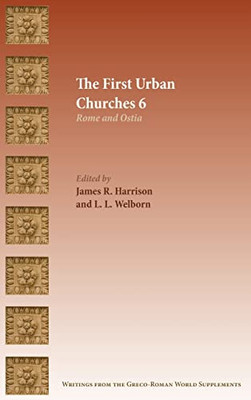 The First Urban Churches 6: Rome and Ostia (Writings from the Greco-Roman World Supplement Series) (Writings from the Greco-roman World Supplement, 18)