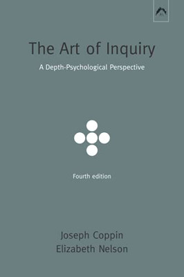 The Art of Inquiry: A Depth-Psychological Perspective