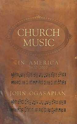 Church Music in America, 1620-2000