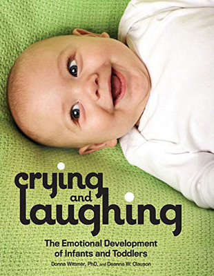 Crying and Laughing: The Emotional Development of Infants and Toddlers