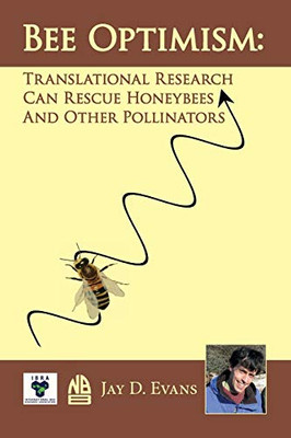 Bee optimism: Translational Research Can Rescue Honeybees And Other Pollinators - Paperback