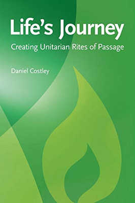 Life's Journey: Creating Unitarian Rites of Passage