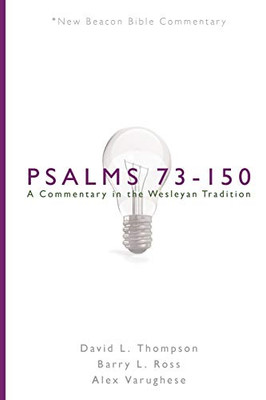 NBBC, Psalms 73-150: A Commentary in the Wesleyan Tradition (New Beacon Bible Commentary) - 9780834139374