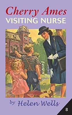 Cherry Ames, Visiting Nurse (Cherry Ames Nurse Stories, 8)