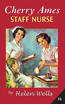 Cherry Ames, Staff Nurse (Cherry Ames Nurse Stories, 16)