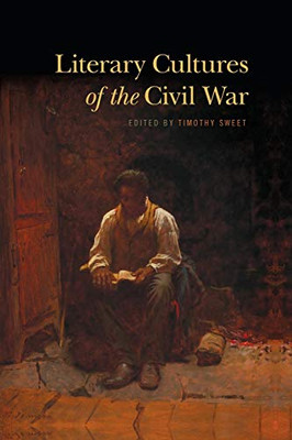 Literary Cultures of the Civil War