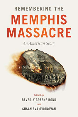 Remembering the Memphis Massacre: An American Story - Paperback