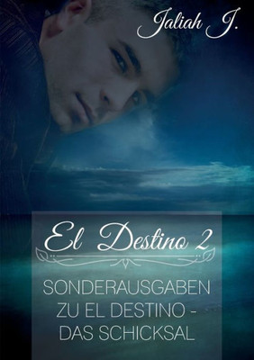 El Destino 2: Sonderausgaben zu El Destino - Das Schicksal