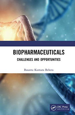 Biopharmaceuticals: Challenges and Opportunities